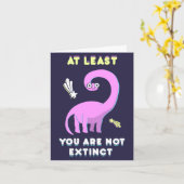 Wenigstens sind Sie nicht ausgestorben, Dinosaurie Karte (Gelbe Blume)
