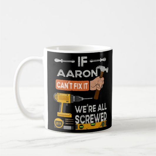 Wenn Aaron es reparieren kann, sind wir alle handg Kaffeetasse (Links)
