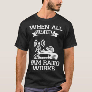 Wenn alle anderen Ham Radio Works Amateur Radio Ve T-Shirt