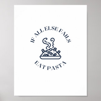 Wenn alle anderen versage Pasta essen Poster