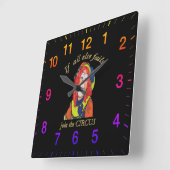 Wenn alle anderen versage, sich dem Clown CIRCUS a Quadratische Wanduhr (Winkel)