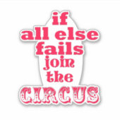 Wenn alle anderen versagt sind, dann machen Sie mi Aufkleber (Vorderseite)