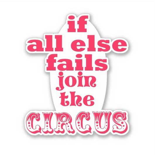 Wenn alle anderen versagt sind, dann machen Sie mi Aufkleber (Vorderseite)