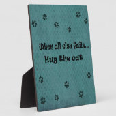 Wenn alles andere versage.. die Katze umarmen Fotoplatte (Seite)