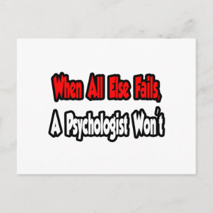 Wenn alles andere Versage, wird kein Psychologe Postkarte
