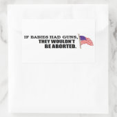 Wenn Babys Gewehre hätten..sie würden nicht abgetr Rechteckiger Aufkleber (Tasche)