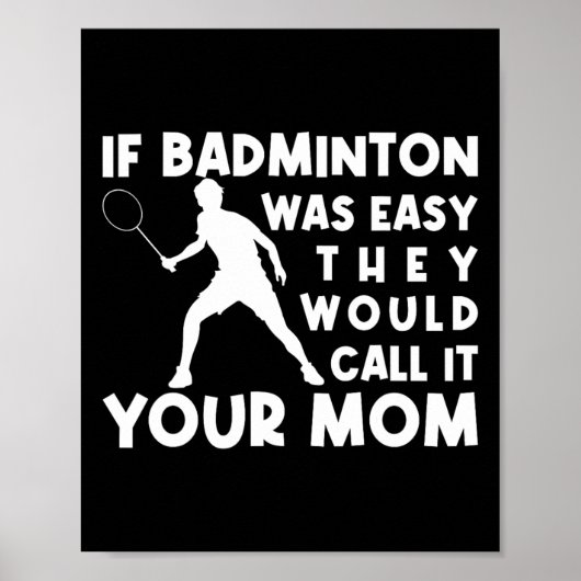 Wenn Badminton einfach wäre, würden sie es nennen, Poster (Vorne)