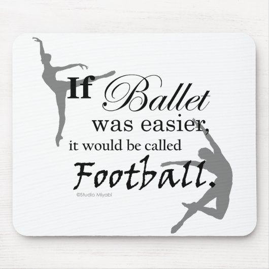 Wenn Ballett war… Mousepad (kundengerecht) (Vorne)
