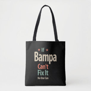 Wenn Bampa es nicht reparieren kann, kann es niema Tasche