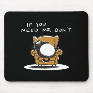 Wenn Bedarf braucht lustiger schwarzer Katze sarka Mousepad
