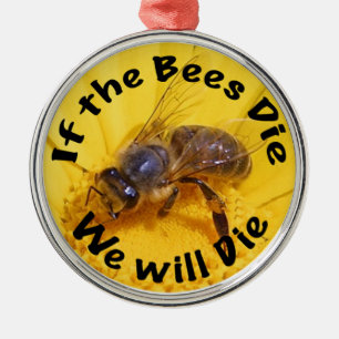 Wenn Bienen Die werden, Die wir Silbernes Ornament