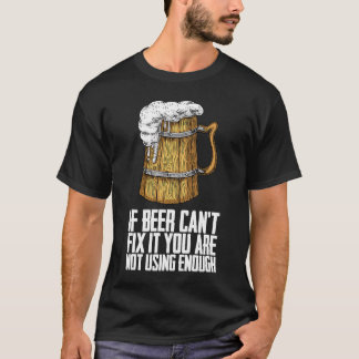 Wenn Biere nicht reparieren können, verwenden Sie T-Shirt