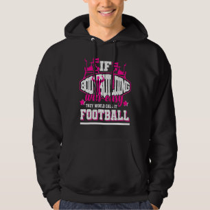 Wenn Bodybuilding einfach wäre, würden sie es Fußb Hoodie