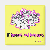 Wenn Bunnies Dentures hätte Magnet (Vorne)