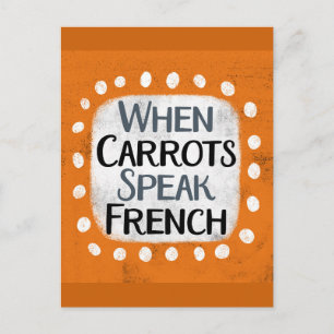Wenn Carrots Französisch als Postkarte sprechen