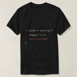 Wenn Code funktioniert, Touch es nicht lustig Prog T-Shirt