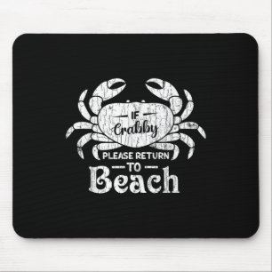 Wenn Crabby bitte zurück nach Beach Funny Summer B Mousepad