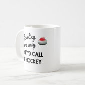 Wenn Curling einfach wäre, würden sie es Hockey-Ta Kaffeetasse (Vorderseite Links)