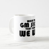 Wenn das GR. sighs Kaffeetasse (Vorderseite Links)