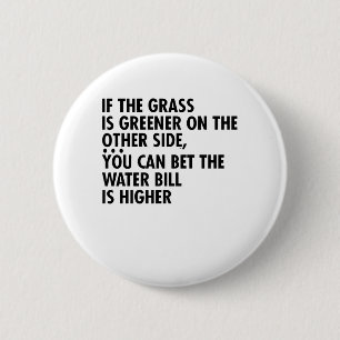 Wenn das Gras auf der anderen Seite grüner ist, k Button