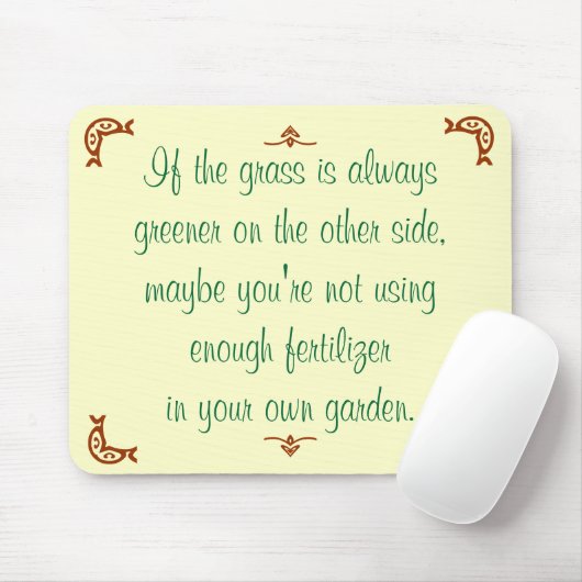 Wenn das Gras auf der anderen Seite immer grüner i Mousepad (Mit Mouse)