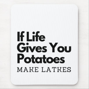 Wenn das Leben dir Kartoffeln gibt, mach ein Latke Mousepad
