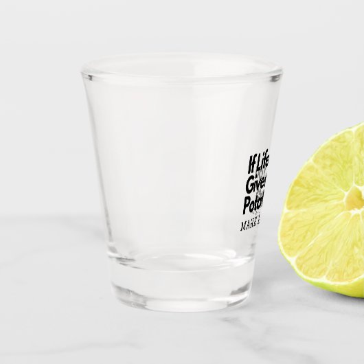 Wenn das Leben dir Kartoffeln gibt, mach ein Latke Schnapsglas (Links)