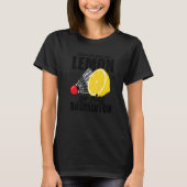 Wenn das Leben dir Lemon Go Spielen Badminton Play T-Shirt (Vorderseite)