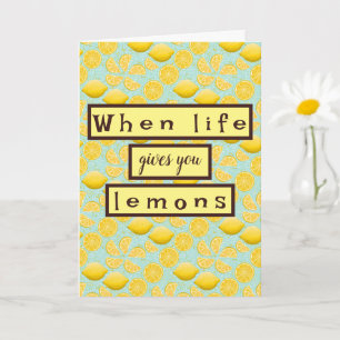 Wenn das Leben dir Lemons Ermutigungskarte gibt Karte
