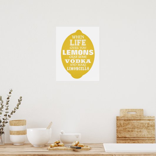 Wenn das Leben dir Lemons gibt Limoncello drucken Poster (Küche)