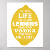 Wenn das Leben dir Lemons gibt Limoncello drucken Poster (Vorne)