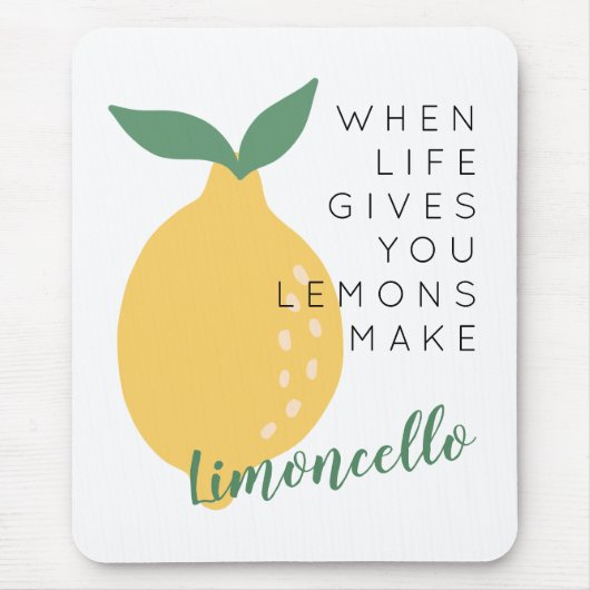 Wenn das Leben dir Lemons gibt, macht Limoncello Mousepad (Vorne)