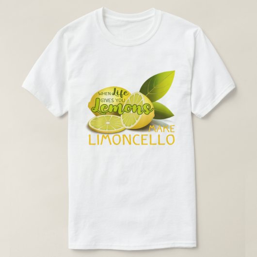 Wenn das Leben dir Lemons gibt, macht Limoncello T-Shirt (Design vorne)