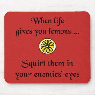 Wenn das Leben dir Lemons gibt Mousepad