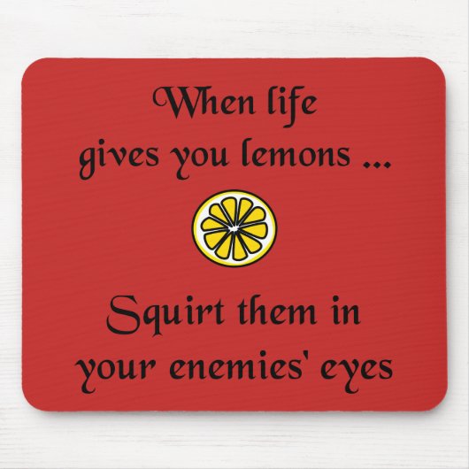 Wenn das Leben dir Lemons gibt Mousepad (Vorne)