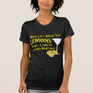 Wenn das Leben dir Lemons macht Lemon Vodka Martin T-Shirt