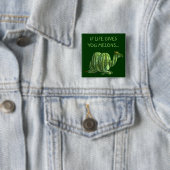 Wenn das Leben dir Melonen gibt... Button (Beispiel)