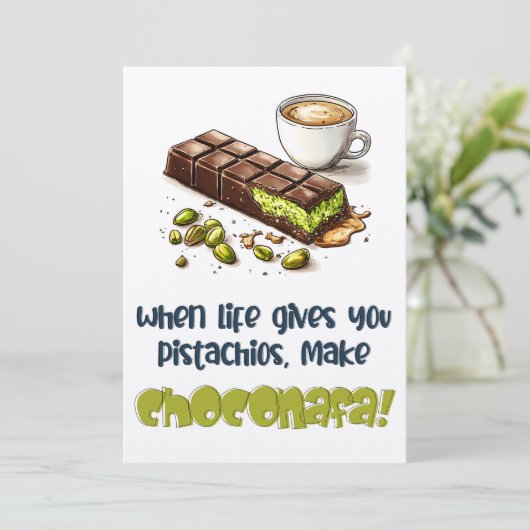 Wenn das Leben dir Pistachios gibt, mach Choconafa Einladung (Stehend Vorderseite)