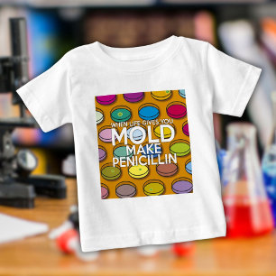 WENN DAS LEBEN DIR SCHIMMEL GIBT, STELLE PENICILLI BABY T-SHIRT