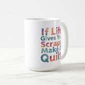 Wenn das Leben dir Scraps gibt, mach eine komische Kaffeetasse (VorderseiteRechts)