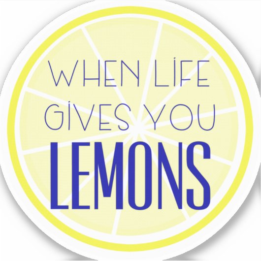 Wenn das Leben dir Zitronen aufklebt Aufkleber (Vorderseite)