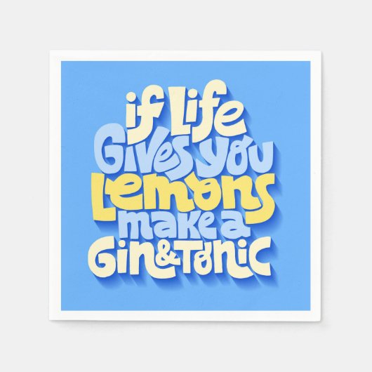 Wenn das Leben dir Zitronen gibt, die einen Gin un Serviette (Vorderseite)