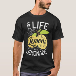 Wenn das Leben dir Zitronen gibt, die Limonade mac T-Shirt