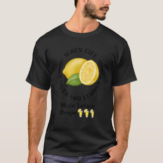 Wenn das Leben dir Zitronen gibt, die Limonen trop T-Shirt