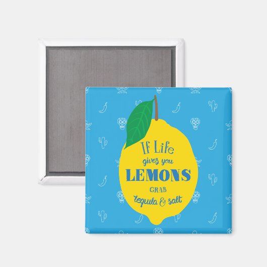 Wenn das Leben dir Zitronen gibt, greife Tequila u Magnet (Vorderseite/Rückseite)