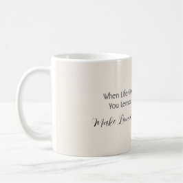 Wenn das Leben dir Zitronen gibt Kaffeetasse