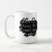 Wenn das Leben dir Zitronen gibt, mach Lemonade Kaffeetasse (Links)