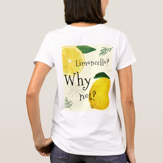Wenn das Leben dir Zitronen gibt, mach Lemonade T-Shirt (Rückseite)