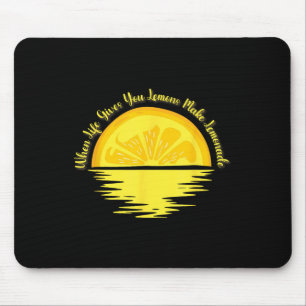 Wenn das Leben dir Zitronen gibt, mach... - Limona Mousepad