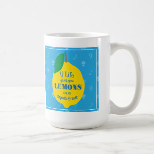 Wenn das Leben dir Zitronen gibt, nimm Tequila und Kaffeetasse